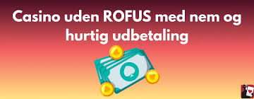 Casino Uden ROFUS Free Spins – Få Det Bedste Ud Af Online Spil