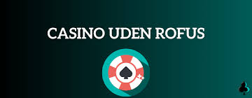 Udenlandsk Casino Uden ROFUS 2026 Fristende Muligheder for Danske Spillere Udenlandsk Casino Uden ROFUS 2026 Fristende Muligheder for Danske Spillere